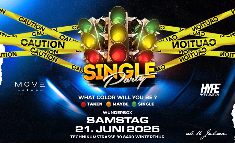 SINGLE PARTY - @ MOVE CLUB WINTERTHUR (Ü16) Move Club, Technikumstrasse 90, 8400 Winterthour Billets
