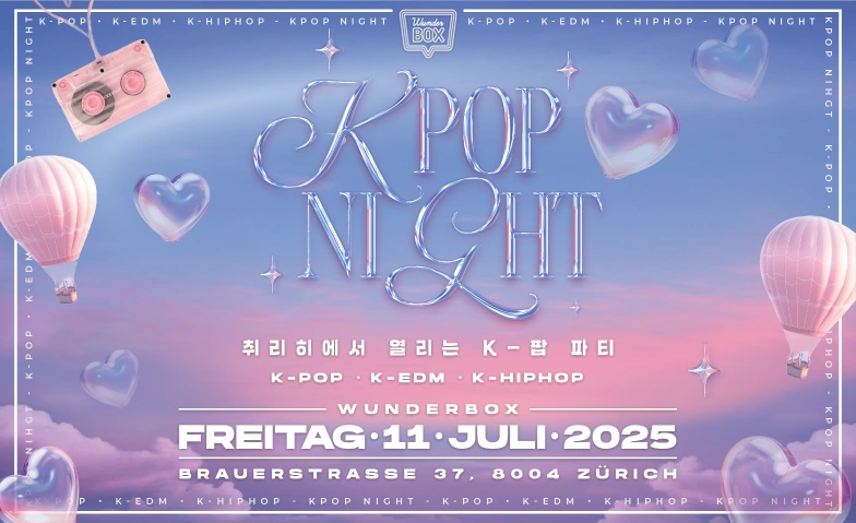 KPOP NIGHT - @ WUNDERBOX, ZÜRICH Wunderbox Club, Brauerstrasse 37, 8004 Zürich Tickets