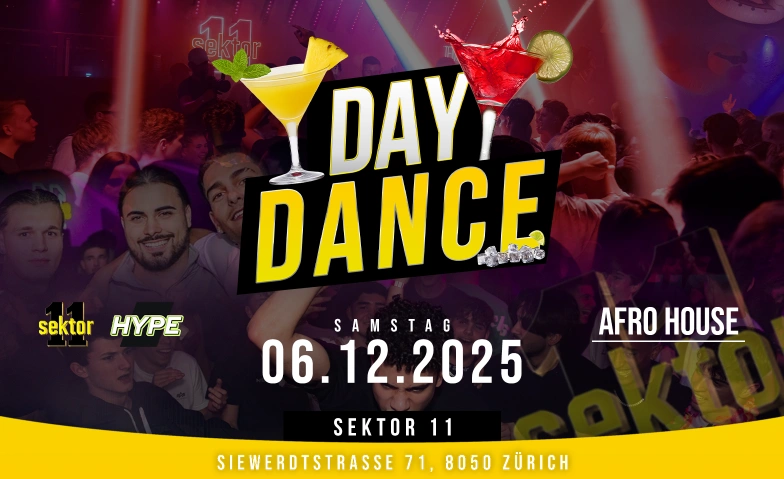 DAY DANCE  SEKTOR11, ZÜRICH Sektor11, Siewerdtstrasse 71, 8050 Zürich Tickets