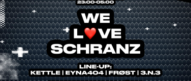 Event-Image for 'WE LOVE SCHRANZ - @ CLUB04'