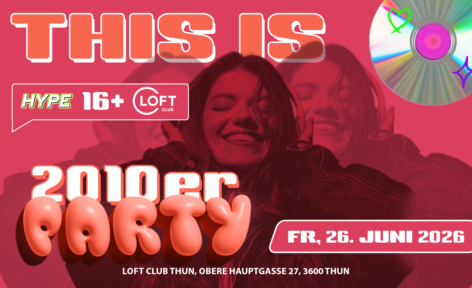 2010ER PARTY - LOFT CLUB, THUN (&Uuml;16+16) Loft Club, Thun Tickets