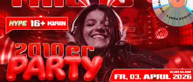 Event-Image for 'HYPE 2010er Party - &uuml;16 - FR 03.04.26'