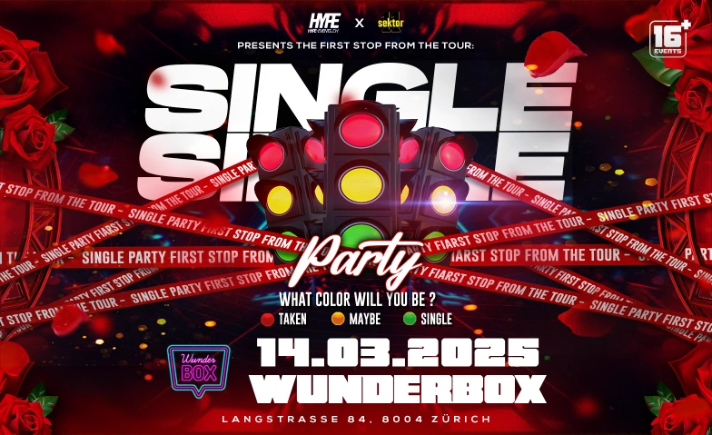 SINGLE PARTY @ WUNDERBOX (Ü16) Wunderbox, Langstrasse 84, 8004 Zürich Billets