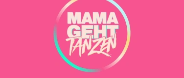 Event-Image for 'MAMAGEHTTANZEN St. Gallen'
