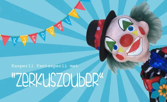 Kasperlitheater "Zerkuszouber" 14.00 - 15.00 Uhr Schulhaus 1912, Aula, Schulstrasse 3, 4654 Lostorf Billets