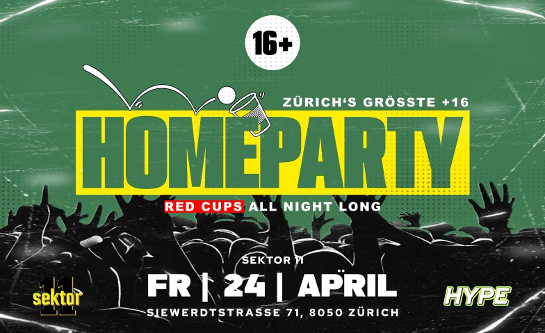 HOMEPARTY  SEKTOR11, Z&Uuml;RICH (&Uuml;16+16) SEKTOR 11, Siewerdtstrasse 71, 8050 Z&uuml;rich Billets