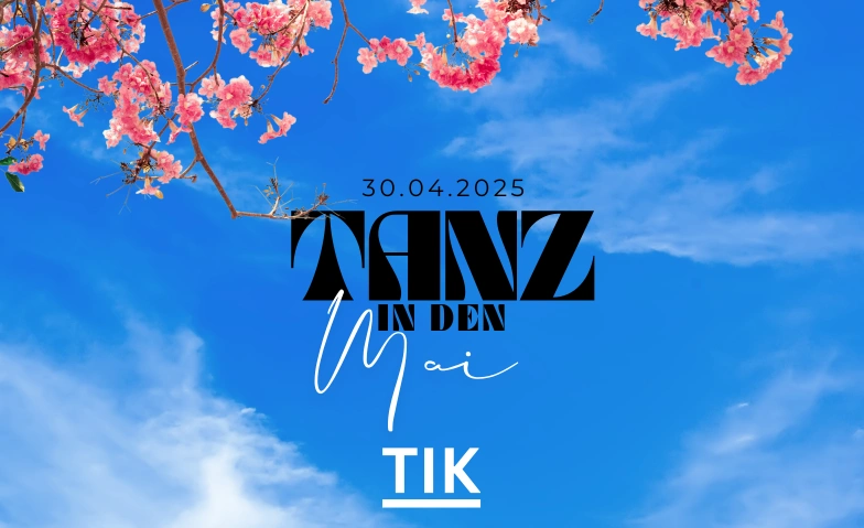 Tanz in den Mai T.I.K. Club, Sundgauallee 36, 79110 Freiburg im Breisgau Billets