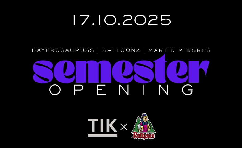 SemesterOpening-Party T.I.K. Club, Sundgauallee 36, 79110 Freiburg im Breisgau Billets