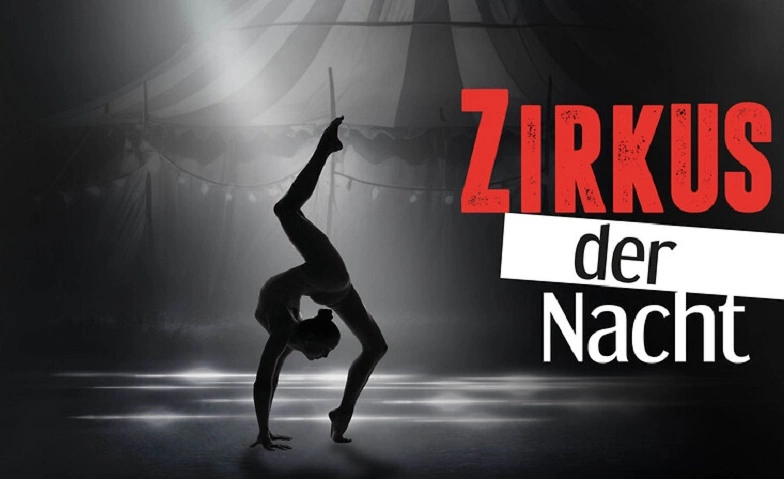 Tingel-Tangel Varieté: Zirkus der Nacht Walter Zoo, Gossau Tickets