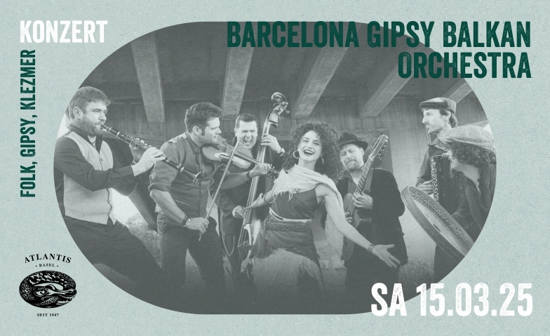 Barcelona Gipsy balKan Orchestra Atlantis, Klosterberg 13, 4010 Bâle Billets