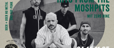 Event-Image for 'HITS FORM THE MOSHPITS mit Zero Nine'