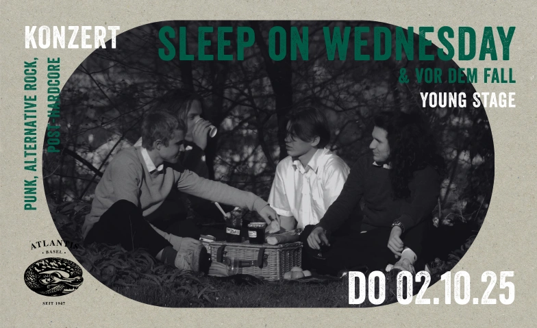YOUNG STAGE mit SLEEP ON WEDNESDAY & VOR DEM FALL Atlantis, Klosterberg 13, 4010 Basel Tickets