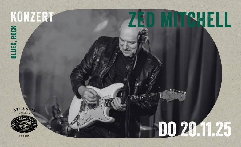 Zed Mitchell Atlantis, Klosterberg 13, 4010 Basel Tickets