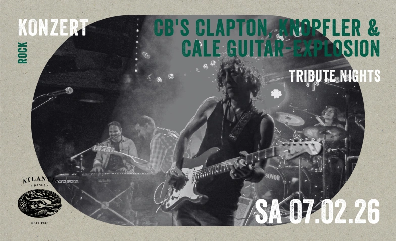 CB's Clapton, Knopfler & Cale Guitar-Explosion Atlantis, Klosterberg 13, 4010 Basel Tickets