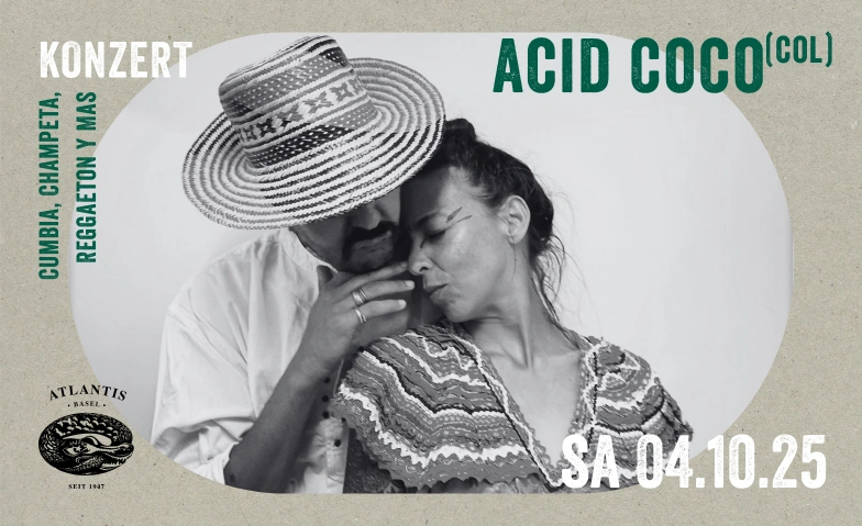 Acid Coco (COL) Atlantis, Klosterberg 13, 4010 Basel Tickets