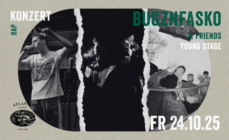 BugznFasko & Friends Atlantis, Klosterberg 13, 4010 Bâle Billets