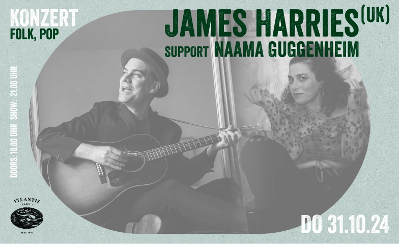 James Harries (UK) Support: Naama Guggenheim Atlantis, Klosterberg 13, 4010 Bâle Billets