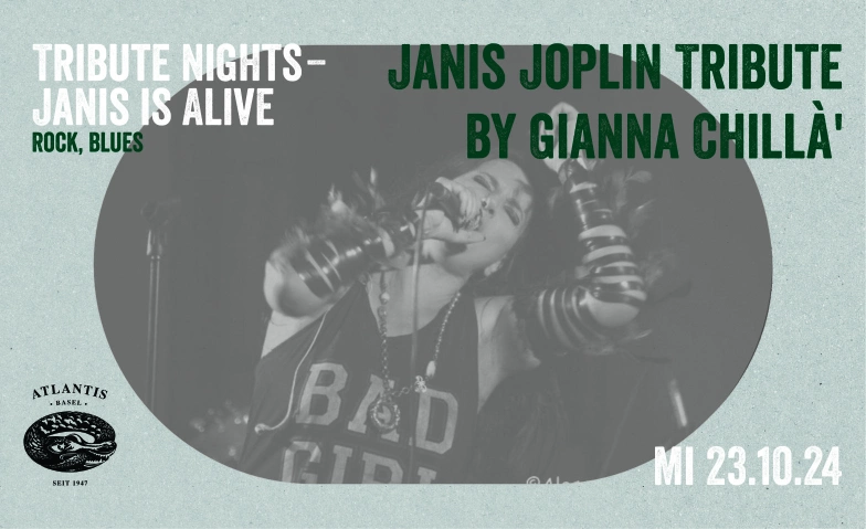 Tribute Nights - Janis is Alive Atlantis, Klosterberg 13, 4010 Basel Tickets