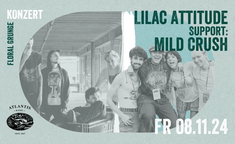 Lilac Attitude Support: Mild Crush Atlantis, Klosterberg 13, 4010 Basel Tickets