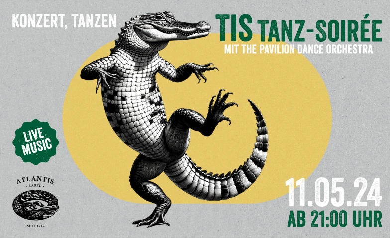 Tis Tanz-Soirée mit The Pavilion Dance Orchestra Atlantis, Klosterberg 13, 4010 Basel Tickets