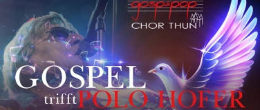 Event-Image for 'Gospel trifft Polo Hofer - Zusatztickets'