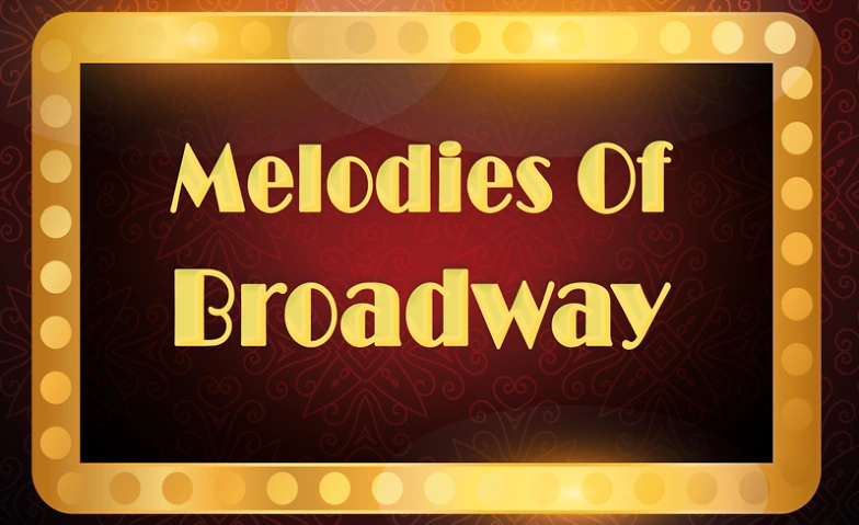 Melodies Of Broadway Tickets