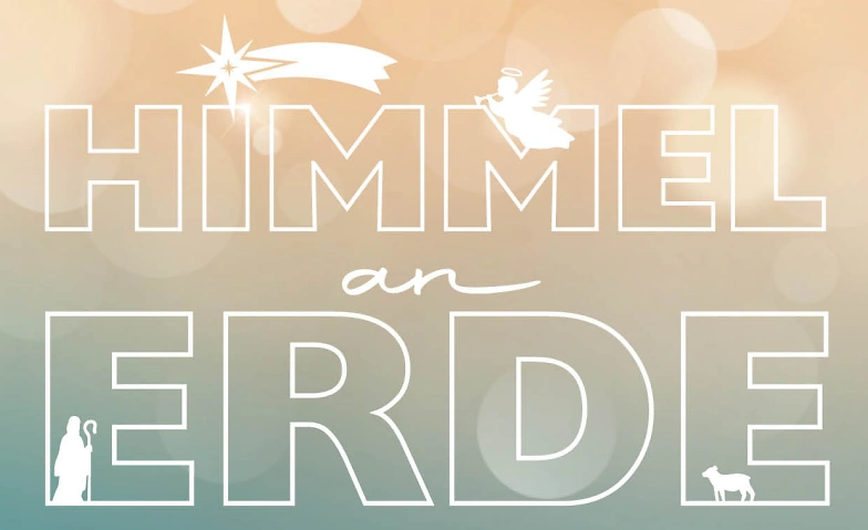 Event-Image for 'WEIHNACHTSMUSICAL - Himmel an Erde'
