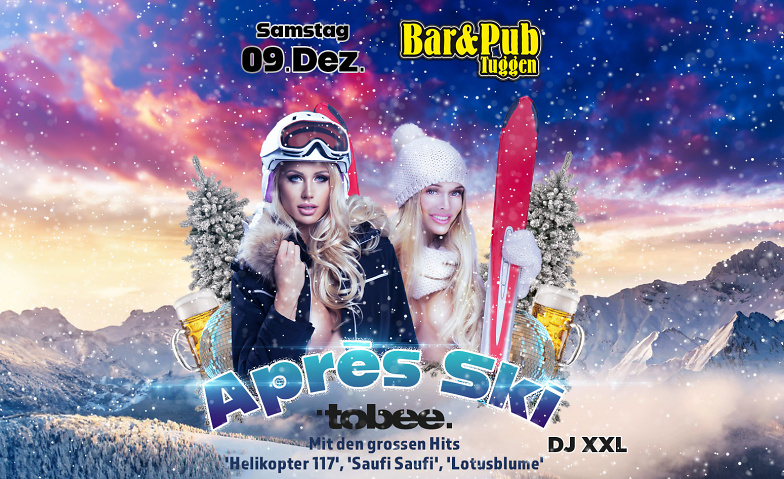 Apres Ski Bar&Pub Tuggen, Betti 67, 8856 Tuggen Tickets