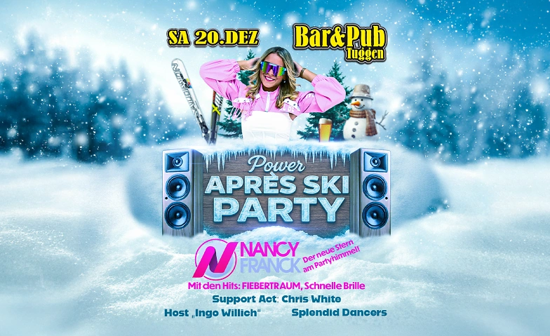 Bar&amp;Pub - Power Apr&egrave;s-Ski Party mit Nancy Franck Tickets
