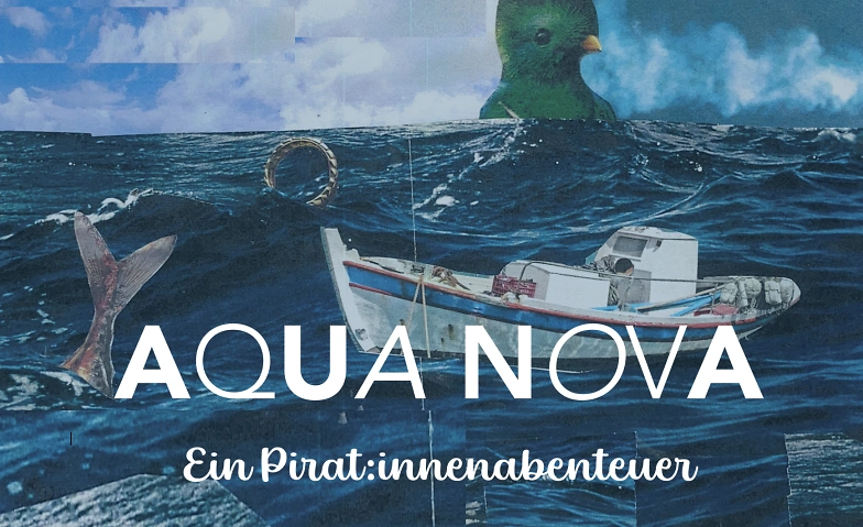 Aqua Nova - ein Pirat:innenabendteuer Tickets