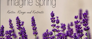 Event-Image for 'Imagine Spring - Karten, Klänge und Kontraste'