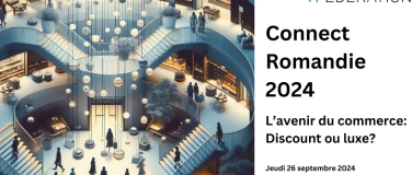 Event-Image for 'Connect Romandie - L’avenir du commerce : Discount ou luxe?'