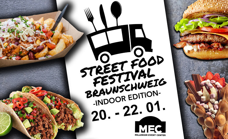 Indoor Street Food Festival Braunschweig 2023 MEC GmbH Millenium Event Center, Madamenweg 77, 38120 Braunschweig Tickets