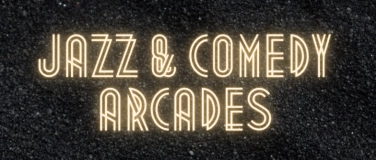 Event-Image for 'Jazz und Comedy Arcades'