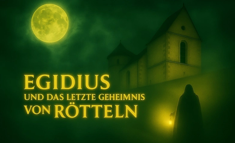 Event-Image for 'Egidius und das letzte Geheimnis von R&ouml;ttlen'
