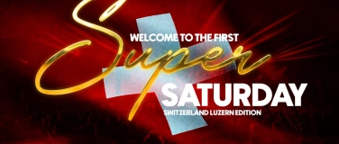 Event-Image for 'SUPERSATURDAY LUZERN EDITION'