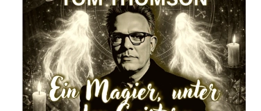 Event-Image for 'Tom Thomson - Ein Magier unter den Geistern - Premiere'