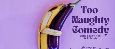 Event-Image for 'Too Naughty Comedy Valentine's Special: with Teddy Hall'