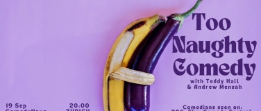Event-Image for 'Too Naughty ZÜRICH w/ Teddy Hall & Andrew Mensah'