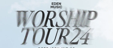 Event-Image for 'Worshipnight Bern - Eden Music Tour 2024'