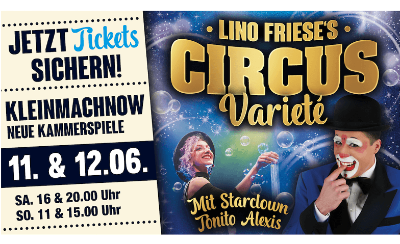 Lino Frieses Circus Varieté 2022 Neue Kammerspiele Kleinmachnow, Karl-Marx-Straße 18, 14532 Kleinmachnow Tickets