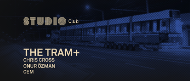 Event-Image for 'TRAM+ Afterparty: Chris Cross, Onur &Ouml;zman, Cem'