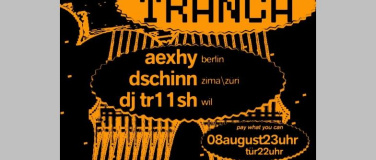 Event-Image for 'Tranca, Aexhy, Dschinn, Dj tr11sh'