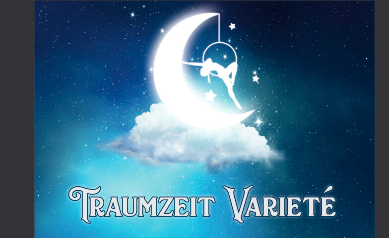 Traumzeit-Varieté Theater Festhalle Albrecht-Dürer-Str. 5, 67373 Dudenhofen, Albrecht-Dürer-Strasse 5, 67373 Dudenhofen Tickets