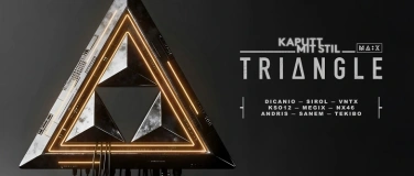 Event-Image for 'Kaputt mit Stil TRIANGLE'