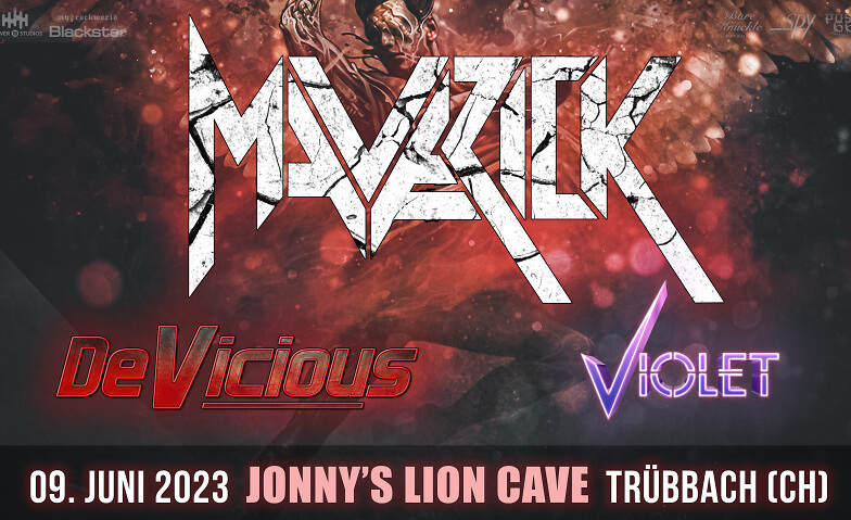 Maverick (UK) - DeVicious (DE) - Violet (DE) Jonnys Lion-Cave, Hauptstrasse 79, 9477 Trübbach Tickets