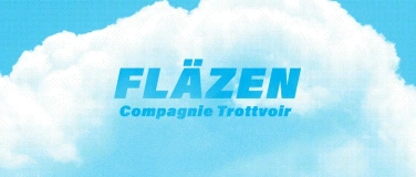 Event-Image for 'FLÄZEN - Compagnie Trottvoir Tour 2025- Winterthur'