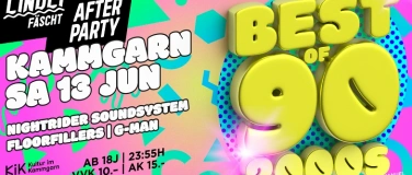 Event-Image for 'LINDLI F&Auml;SCHT Afterparty BEST of 90s/ SA 13. Juni @ KAMMGARN'