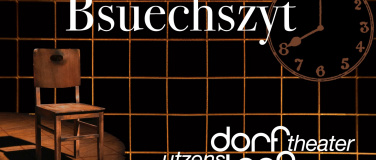 Event-Image for '&laquo;Bsuechszyt&raquo; von Felix Mitterer &ndash; Premiere'