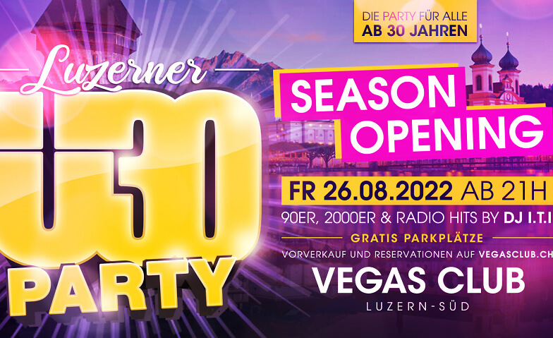 Luzerner Ü30 Party - Season Opening VEGAS Club Luzern, Ringstrasse 23, 6010 Kriens Tickets